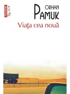 VIATA CEA NOUA - ORHAN PAMUK