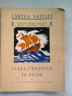 VIATA CRESTINA IN PILDE - AL. LASCAROV MOLDOVANU