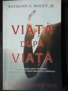 VIATA DUPA VIATA - RAYMOND A.MOODY JR