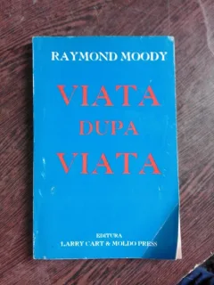 VIATA DUPA VIATA - RAYMOND MOODY