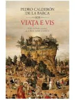 VIATA E VIS - PEDRO CALDERON DE LA BARCA