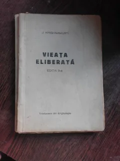 VIATA ELIBERATA - J. KRISHNAMURTI   EDITIA 3