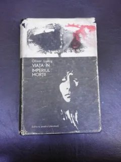 VIATA IN IMPERIUL MORTII - OLIVER LUSTIG,cu dedicatie