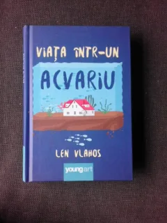 VIATA INTR-UN ACVARIU - LEN VLAHOS