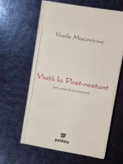 Viata la Post-restant - Vasile Macoviciuc
