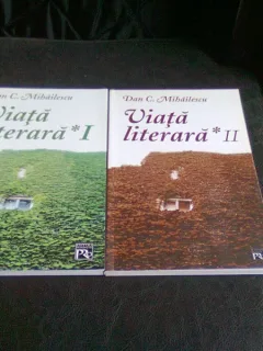 VIATA LITERARA - DAN C. MIHAILESCU   2 VOLUME