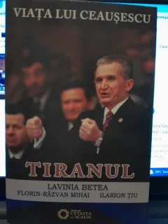 Viata lui Ceausescu vol.3 Tiranul - Lavinia Betea