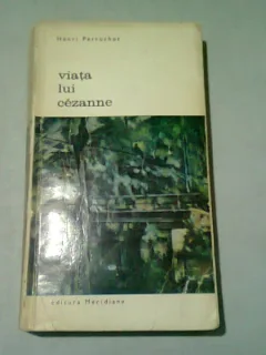 VIATA LUI CEZANNE - HENRI PERRUCHOT