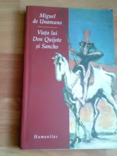 VIATA LUI DON QUIJOTE SI SANCHO-MIGUEL DE UNAMUNO