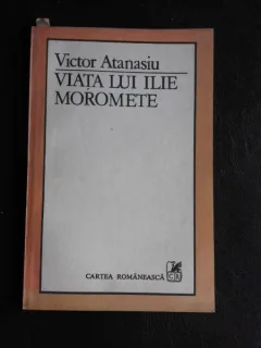 Viata lui Ilie Moromete - Victor Atanasiu  (cu dedicatia autorului)