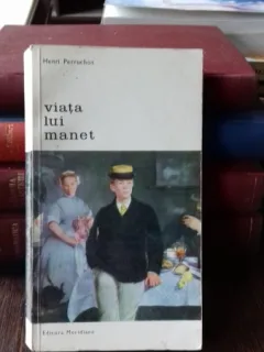 VIATA LUI MANET - HENRI PERRUCHOT