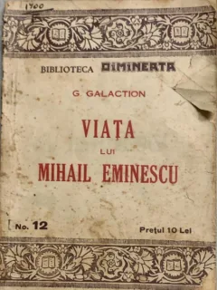 Viata lui Mihail Eminescu  -Gala Galaction - din biblioteca lui Geo Dumitrescu