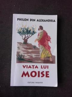 VIATA LUI MOISE - PHILON DIN ALEXANDRIA