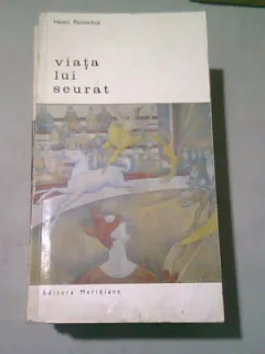 VIATA LUI SEURAT - HENRI PERRUCHOT