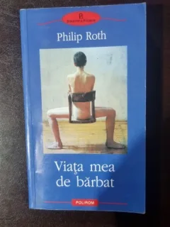 VIATA MEA DE BARBAT - PHILIP ROTH
