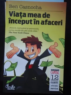 VIATA MEA DE INCEPUT IN AFACERI de BEN CASNOCHA