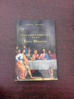 Viata necunoscuta a lui Iisus Hristos - Nicolas Notovitch