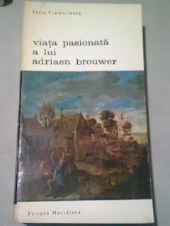 VIATA PASIONATA A LUI ADRIAEN BROUWER