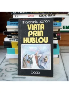 VIATA PRIN HUBLOU , MARGARETA STERIAN