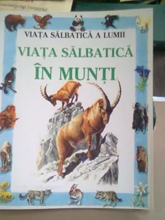 VIATA SALBATICA A LUMII. VIATA SALBATICA IN MUNTI