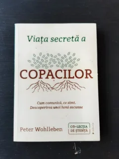 VIATA SECRETA A COPACILOR - PETER WOHLLEBEN