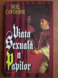 Viata sexuala a papilor - Nigel Cawthorne