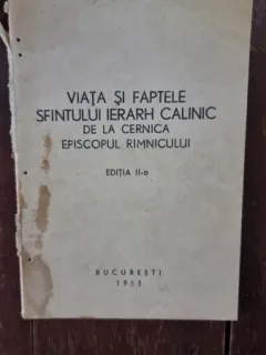 Viata si faptele Sfantului Ierarh Calinic de la Cernica Episcopul Rimnicului