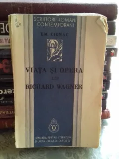 VIATA SI OPERA LUI RICHARD WAGNER - EM. CIOMAC