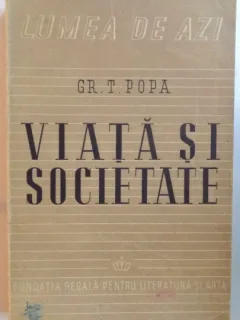 VIATA SI SOCIETATE de GR. T. POPA 1946