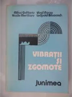 VIBRATII SI ZGOMOTE - MIHAI GAFITANU