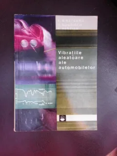 Vibratiile aleatoare ale automobilelor - T. Sireteanu