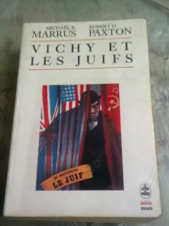 VICHY ET LES JUIFS - MICHAEL R. MARRUS  (CARTE IN LIMBA FRANCEZA)