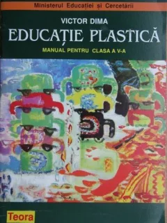 Victor Dima - Educatie Plastica. Manual pentru clasa a V-a