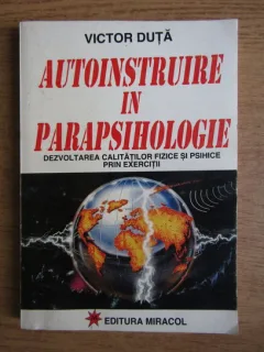 Victor Duta - Autoinstruire in parapsihologie