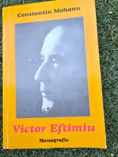 Victor Eftimiu, monografie - Constantin Mohanu