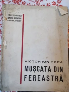 Victor Ion Popa - Muscata din fereastra (cu dedicatie de la autor pentru Isaiia Racaciuni)