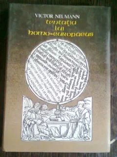 VICTOR NEUMANN - TENTATIA LUI HOMO EUROPAEUS