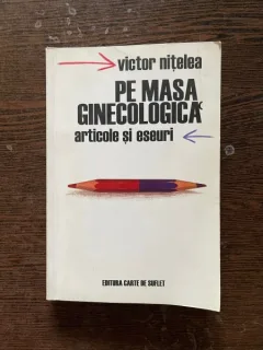 Victor Nitelea - Pe masa ginecologica (cu dedicatie)