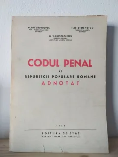Victor Papadopol, Ilie Stoenescu - Codul Penal Al Republicii Populare Romane. Adnotat
