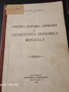 Victor Slavescu - Politica Bancara a Romaniei si Depresiunea Economica Mondiala