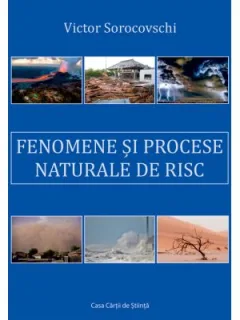Victor Sorocovschi Fenomene si procese naturale de risc