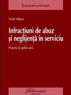 Victor Vaduva - Infractiuni de Abuz si Neglijenta in Serviciu