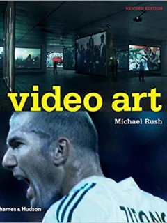 VIDEO ART - MICHAEL RUSH  (CARTE IN LIMBA ENGLEZA)