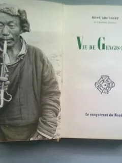 VIE DE GENGIS HAN - RENE GROUSSET (VIATA LUI GENGIS HAN)
