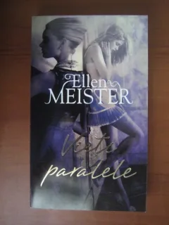 VIETI PARALELE - ELLEN MEISTER