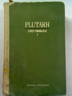VIETI PARALELE - PLUTARH VOL.I