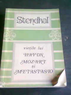 VIETILE LUI HAYDN, MOZART SI METASTASIO - STENDHAL