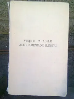 VIETILE PARALELE ALE OAMENILOR ILUSTRI - PLUTARCHOS