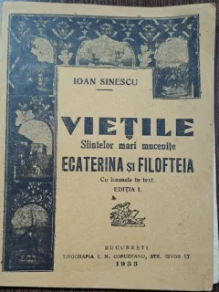 Vietile Sfintelor mari mucenite Ecaterina si Filofteia - Ioan Sinescu