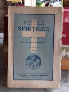 VIETILE SFINTILOR - AL. LASCAROV -MOLDOVANU   VOLUMUL VII
